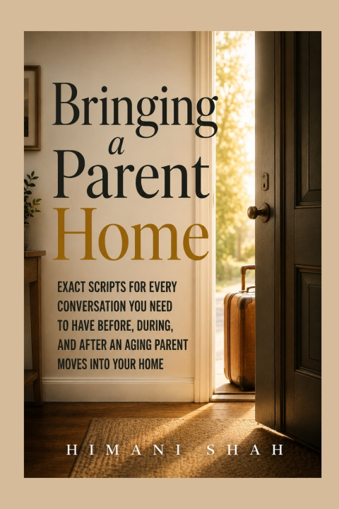 Boek Bringing a Parent Home Himani Shah