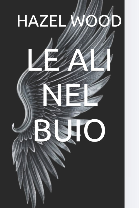 Buch LE ALI NEL BUIO HAZEL WOOD