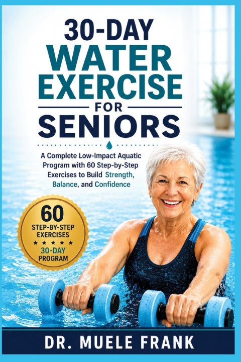 Kniha 30-DAY WATER EXERCISE FOR SENIORS MUELE FRANK