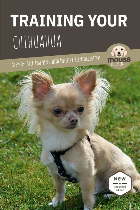 Könyv TRAINING YOUR CHIHUAHUA Mouss Le Chien