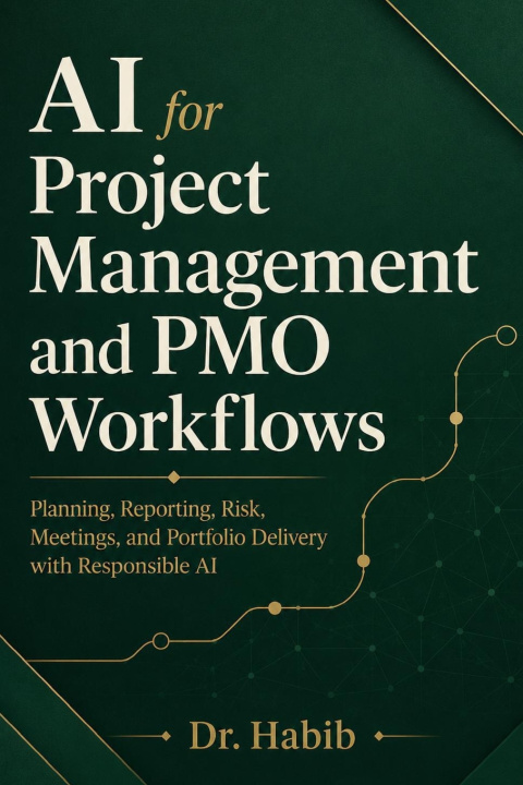 Книга AI for Project Management and PMO Workflows Dr. Habib