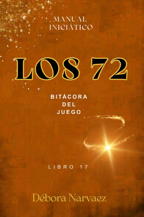 Buch LOS 72- BITÁCORA DEL JUEGO DÉBORA NARVAEZ