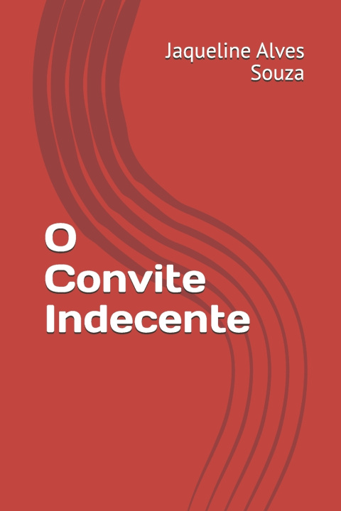 Carte O Convite Indecente Jaqueline Alves Souza