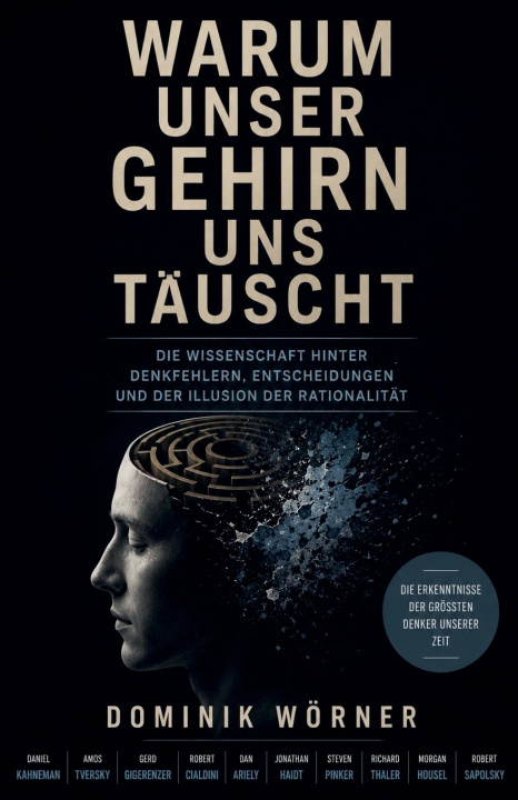 Buch Warum unser Gehirn uns täuscht Dominik Wörner