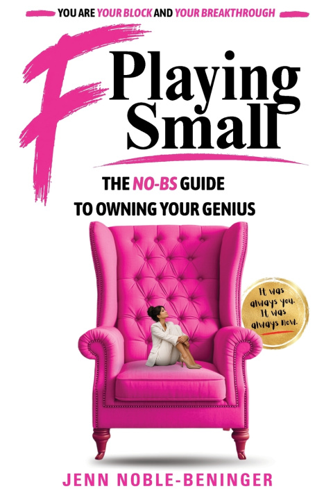 Book F Playing Small Jenn Noble-Beninger