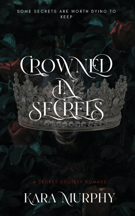 Libro Crowned In Secrets Kara Murphy