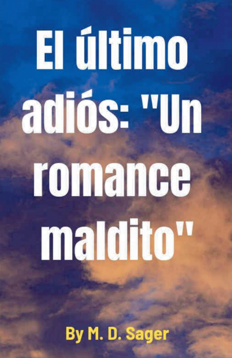 Libro El último adiós M.D.Sager