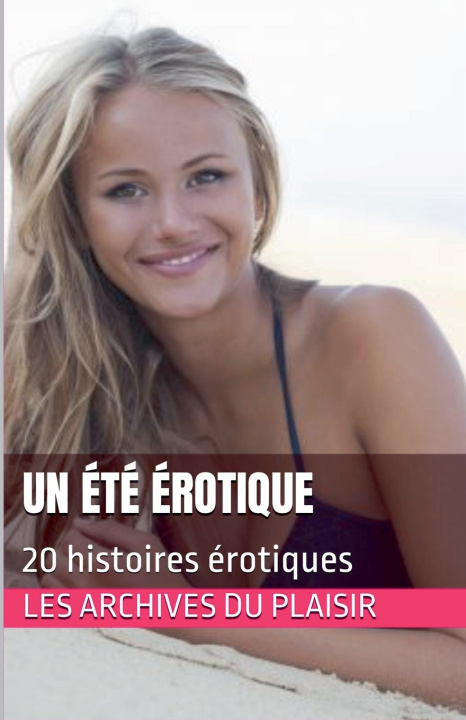 Könyv Un été érotique Les Archives du Plaisir