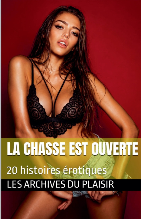 Boek La chasse est ouverte Les Archives du Plaisir