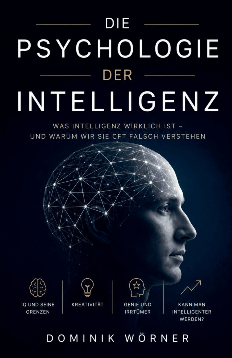 Kniha Die Psychologie der Intelligenz Dominik Wörner