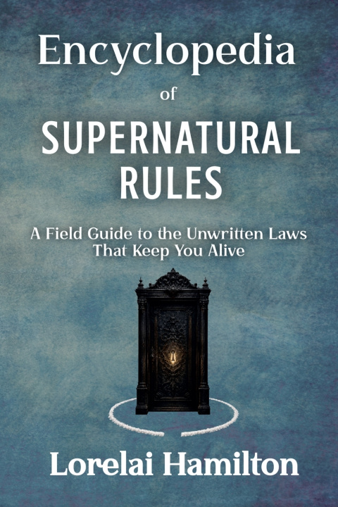 Könyv Encyclopedia of Supernatural Rules Lorelai Hamilton
