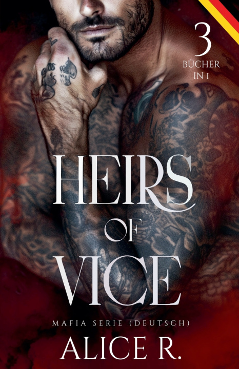 Livro Heirs of Vice Mafia Serie, 3 Bücher in 1! (Deutsch) Alice R.
