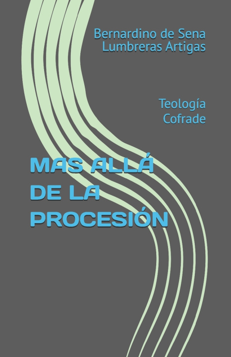 Buch MAS ALLÁ DE LA PROCESIÓN Bernardino de Sena Lumbreras Artigas