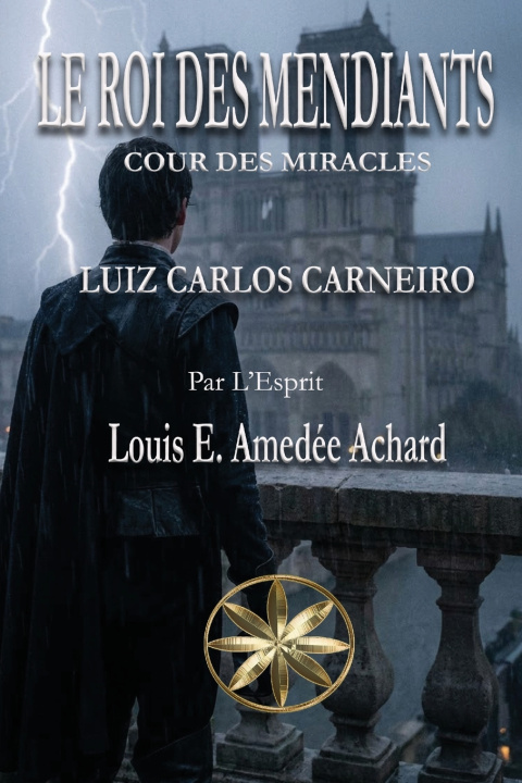 Knjiga LE ROI DES MENDIANTS Luiz Carlos Carneiro