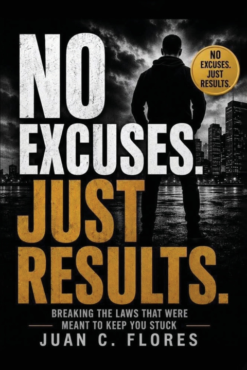 Livro NO Excuses. Just Results Juan C. Flores