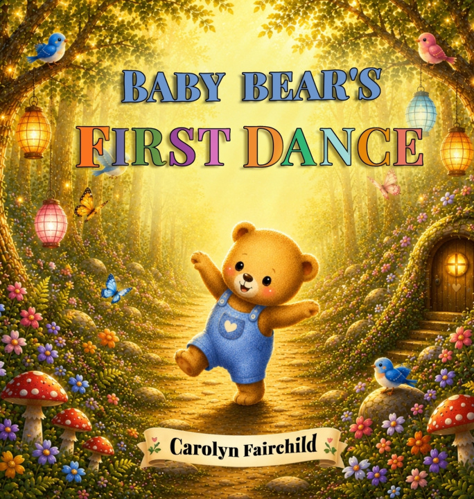 Книга Baby Bear's First Dance Carolyn Fairchild