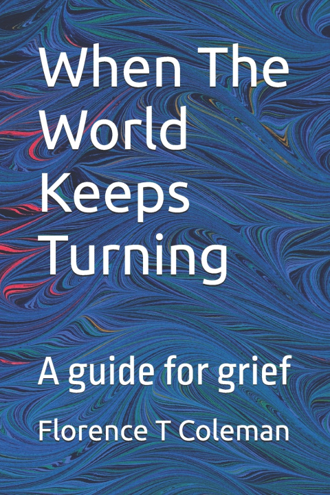 Book When The World Keeps Turning Florence T Coleman