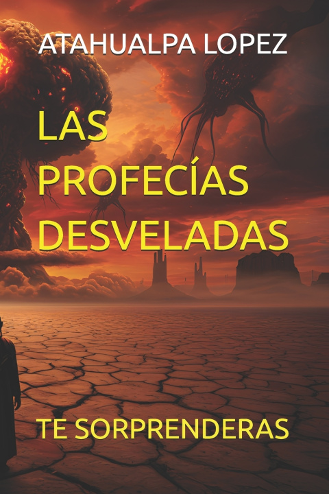 Buch LAS PROFECÍAS DESVELADAS ATAHUALPA LOPEZ