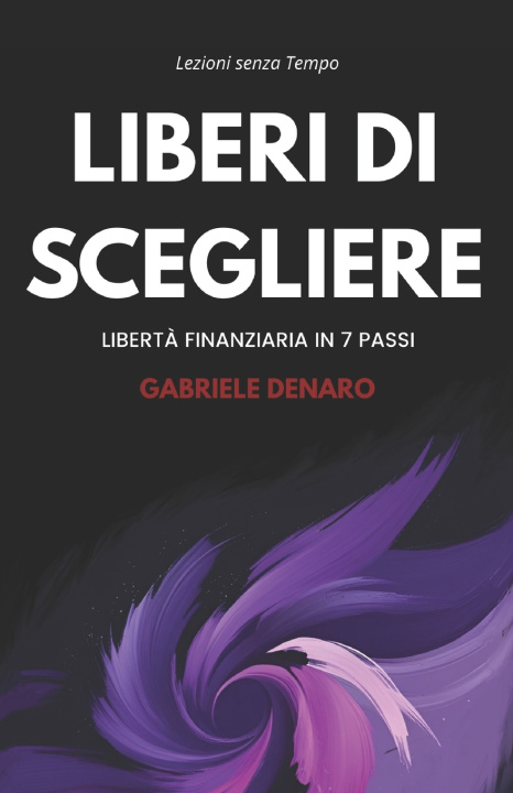 Könyv Liberi di Scegliere Gabriele Denaro