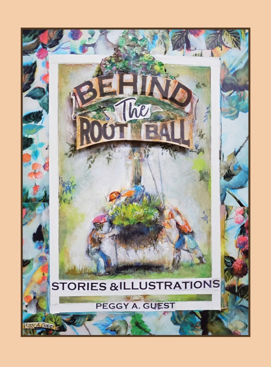 Βιβλίο Behind the Root Ball Peggy A. Guest