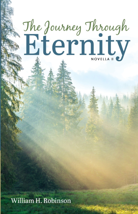 Book The Journey Through Eternity William H. Robinson
