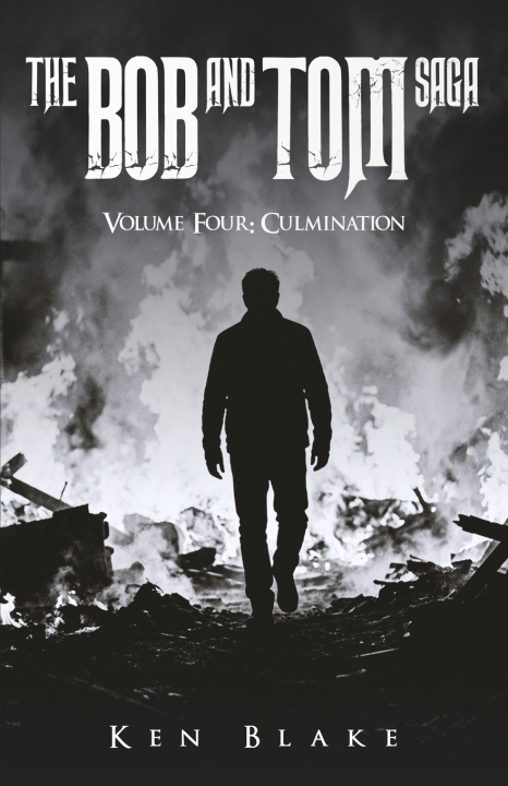 Книга The Bob and Tom Saga Ken Blake