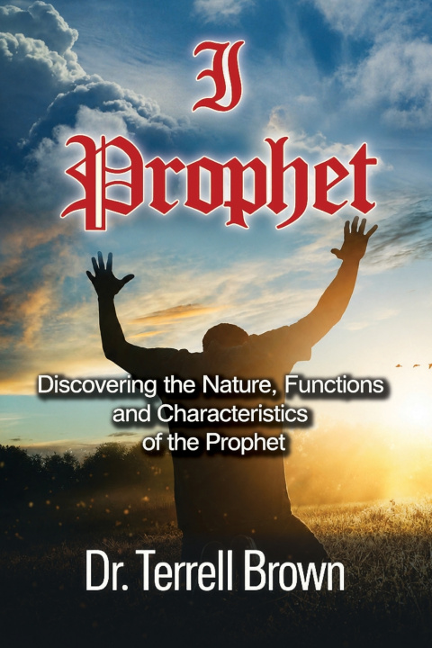 Knjiga I Prophet Dr. Terrell Brown