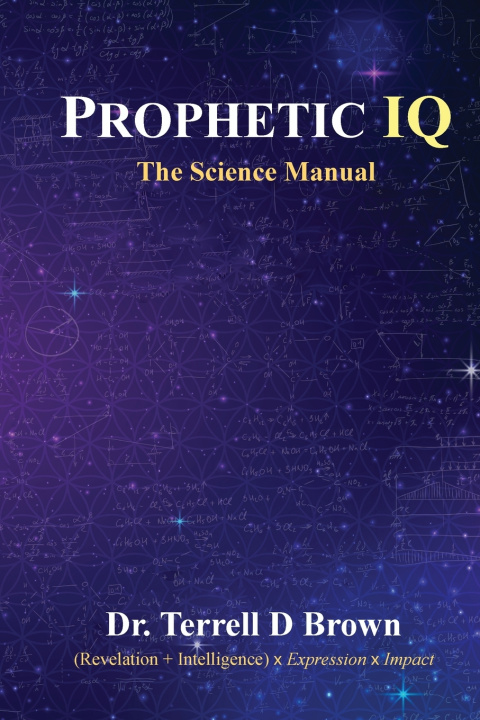 Libro Prophetic IQ Dr. Terrell D Brown