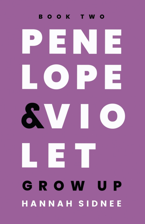 Libro Penelope & Violet Grow Up Hannah Sidnee