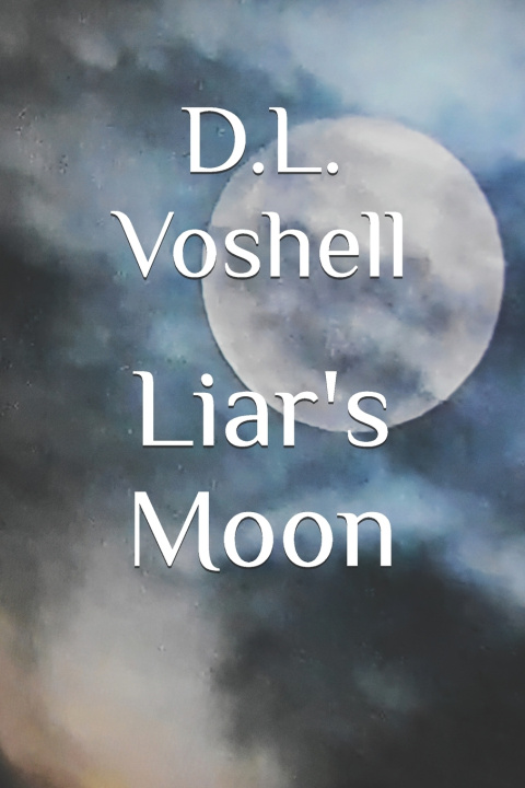 Libro Liar's Moon D.L. Voshell