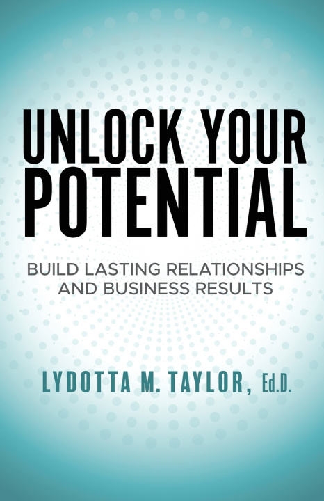 Libro Unlock Your Potential Lydotta M. Taylor