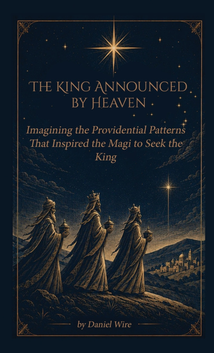 Buch The King Announced by Heaven Daniel J Wire