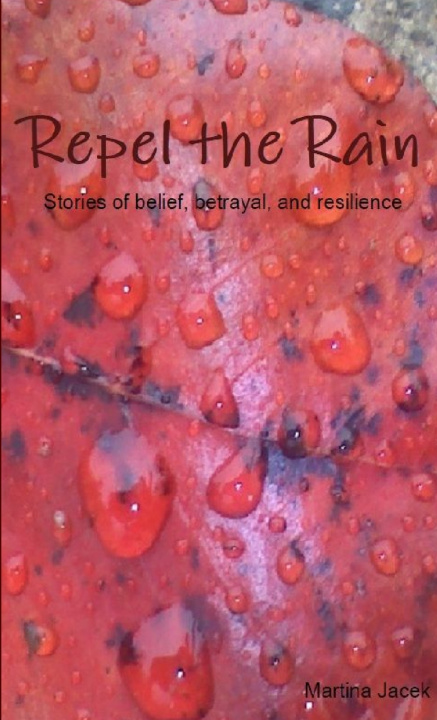 Kniha Repel the Rain Martina Jacek