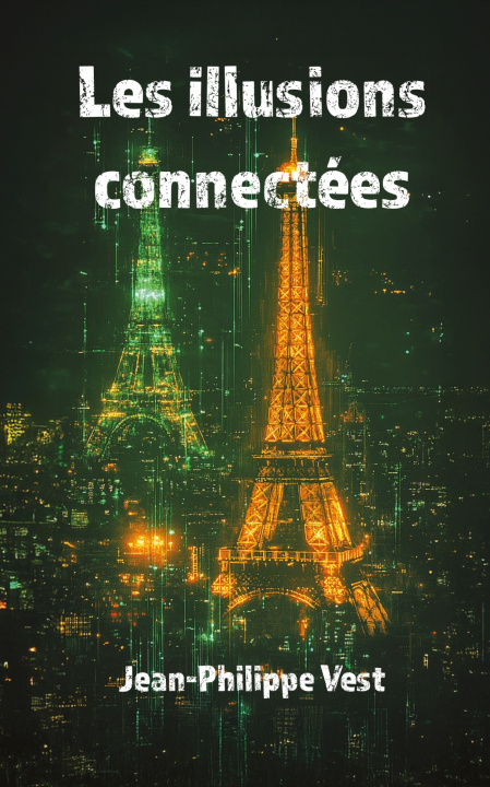Boek Les illusions connectées Jean-Philippe Vest