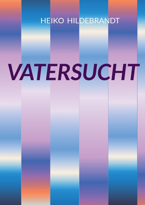 Kniha Vatersucht Heiko Hildebrandt
