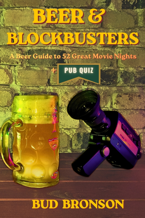 Kniha Beer & Blockbusters Bud Bronson