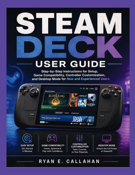 Kniha STEAM DECK USER GUIDE Ryan E. Callahan