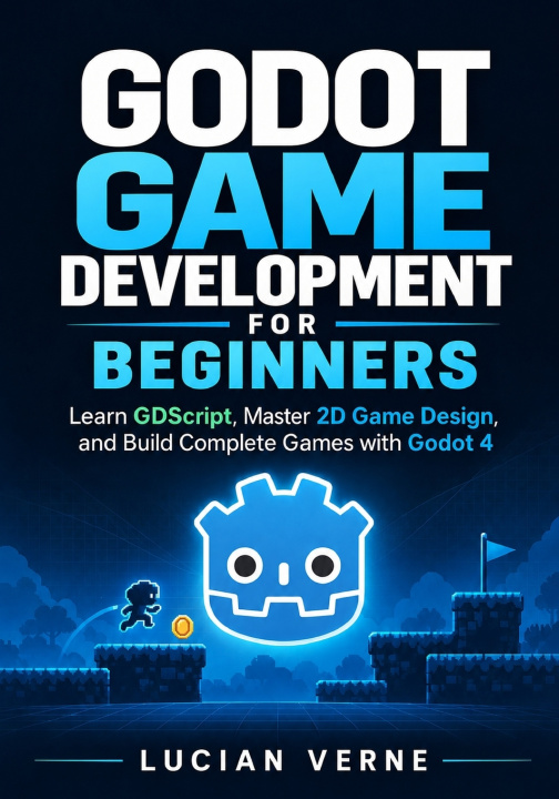 Kniha Godot Game Development for Beginners Lucian Verne