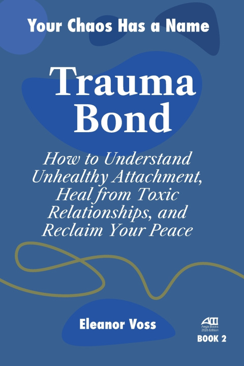 Kniha TRAUMA BOND Eleanor Voss