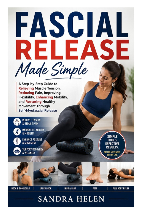 Kniha Fascial Release Made Simple Sandra Helen