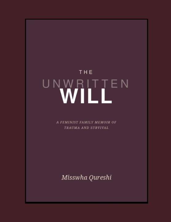 Kniha The Unwritten Will Misswha Qureshi