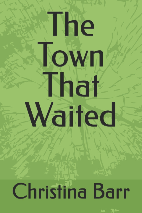 Kniha The Town That Waited Christina Barr