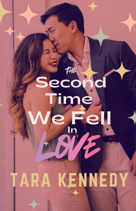 Kniha The Second Time We Fell in Love Tara Kennedy