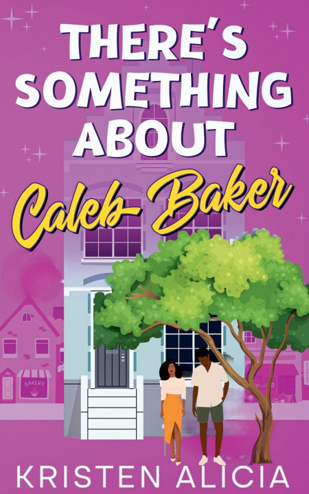 Kniha There's Something About Caleb Baker KristenAlicia