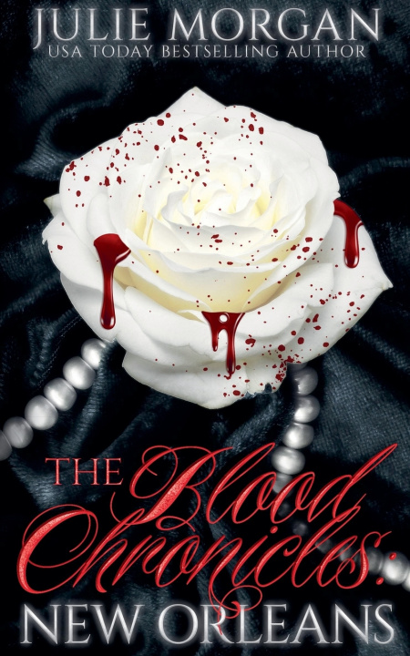 Kniha Blood Chronicles Julie Morgan