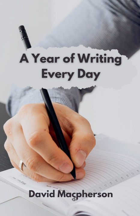 Kniha A Year of Writing Every Day David Macpherson