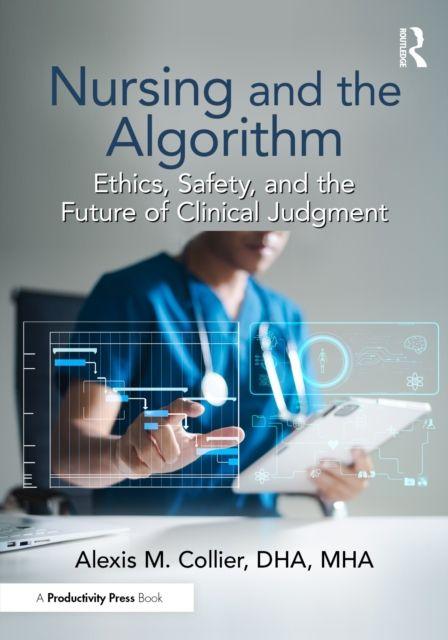 Kniha Nursing and the Algorithm Alexis Collier