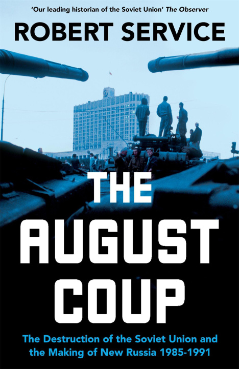 Book The August Coup Robert Service