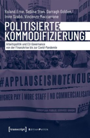 Kniha Politisierte Kommodifizierung Sabina Stan