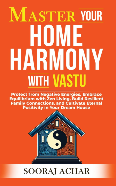 Livre Master Your HOME HARMONY With Vastu Sooraj Achar